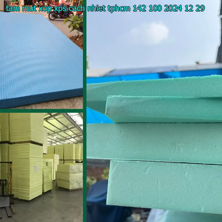 Ngày sản xuất tấm mút xốp XPS cách nhiệt TpHCM 142.100₫: 2024-12-29 Ngày sản xuất tấm mút xốp XPS cách nhiệt TpHCM 142.100₫: 2024-12-29