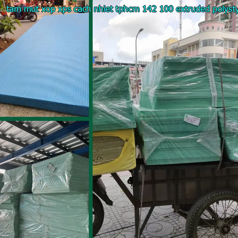 Chất liệu tấm mút xốp XPS cách nhiệt TpHCM 142.100₫: Extruded Polystyrene Chất liệu tấm mút xốp XPS cách nhiệt TpHCM 142.100₫: Extruded Polystyrene