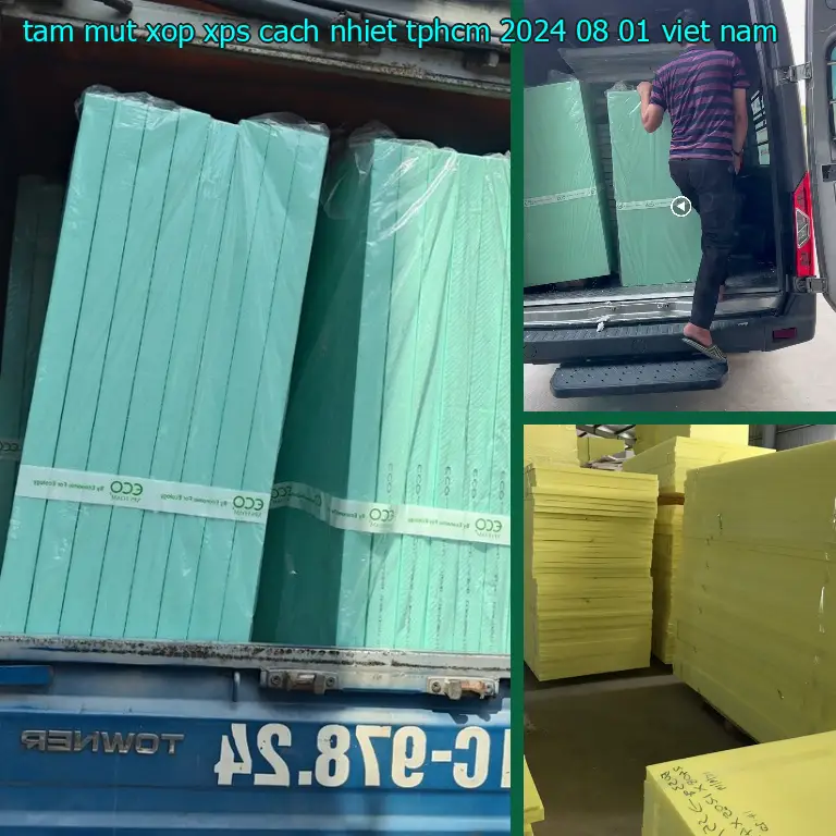 Xuất xứ tấm mút xốp XPS cách nhiệt TpHCM 2024-08-01: Viet Nam