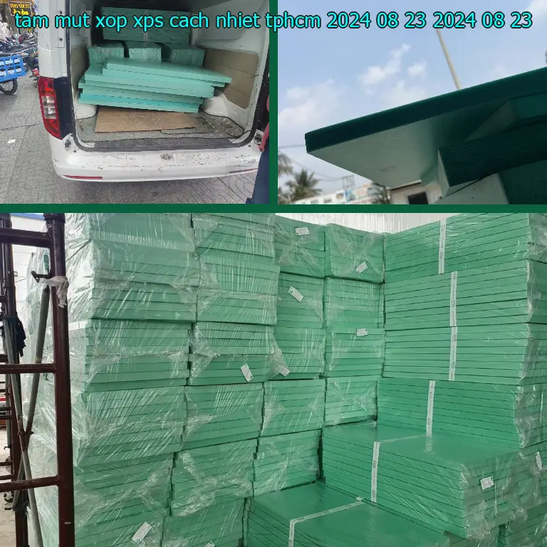 Ngày sản xuất tấm mút xốp XPS cách nhiệt TpHCM 2024-08-23: 2024-08-23 Ngày sản xuất tấm mút xốp XPS cách nhiệt TpHCM 2024-08-23: 2024-08-23