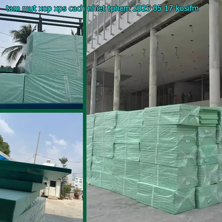 Model tấm mút xốp XPS cách nhiệt TpHCM 2025-05-17: KOSIFM Model tấm mút xốp XPS cách nhiệt TpHCM 2025-05-17: KOSIFM