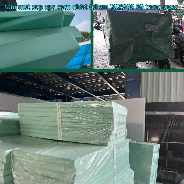 Xuất xứ tấm mút xốp XPS cách nhiệt TpHCM 2025-06-09: Trung Quốc