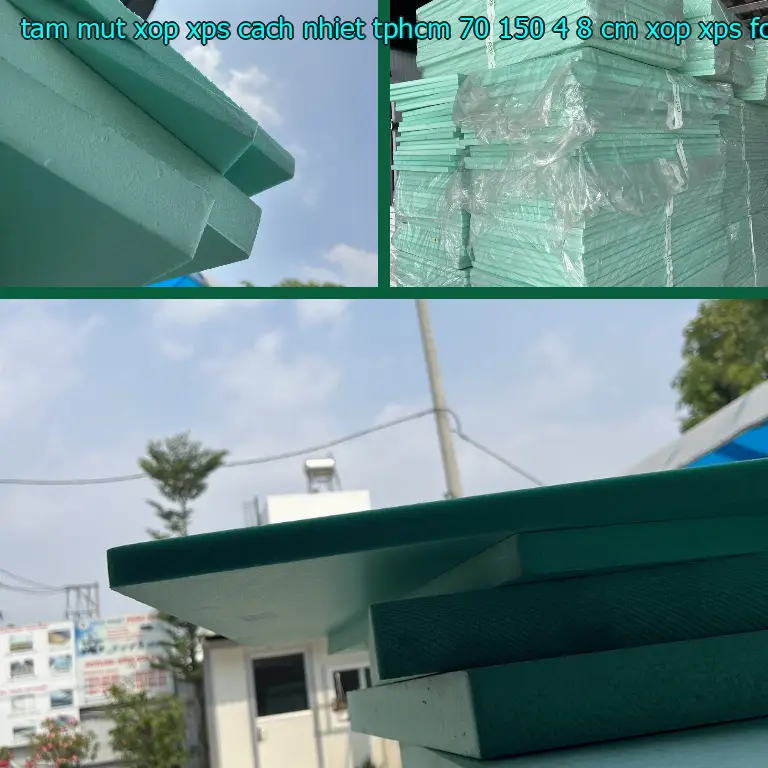 Danh mục tấm mút xốp XPS cách nhiệt TpHCM 70*150*4.8 cm: Xốp XPS Foam