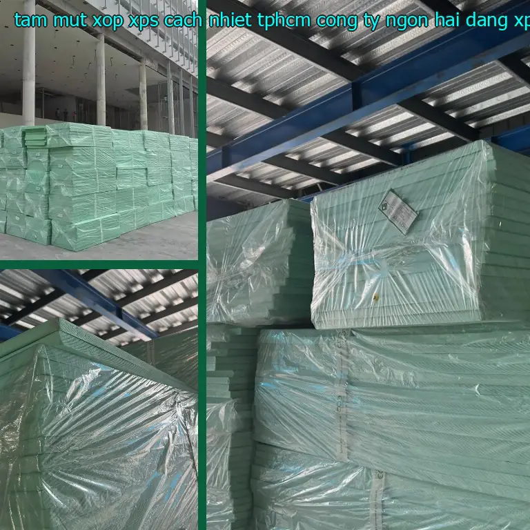 Danh mục tấm mút xốp XPS cách nhiệt TpHCM Công ty Ngọn Hải Đăng: XPS Foam Board Danh mục tấm mút xốp XPS cách nhiệt TpHCM Công ty Ngọn Hải Đăng: XPS Foam Board