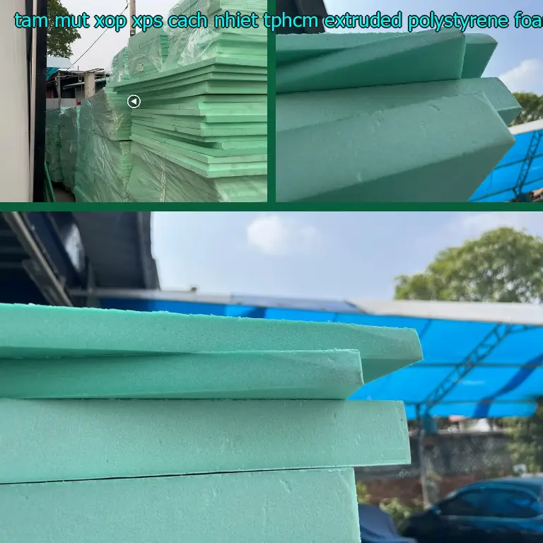 Model tấm mút xốp XPS cách nhiệt TpHCM Extruded Polystyrene Foam: JTWKPM Model tấm mút xốp XPS cách nhiệt TpHCM Extruded Polystyrene Foam: JTWKPM