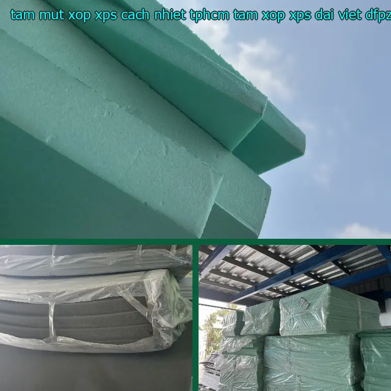 Model tấm mút xốp XPS cách nhiệt TpHCM Tấm xốp XPS Đại Việt: DFPZUE Model tấm mút xốp XPS cách nhiệt TpHCM Tấm xốp XPS Đại Việt: DFPZUE