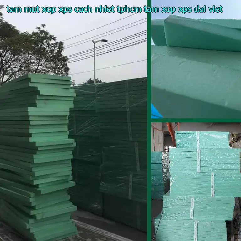 Tấm mút xốp XPS cách nhiệt TpHCM Tấm xốp XPS Đại Việt