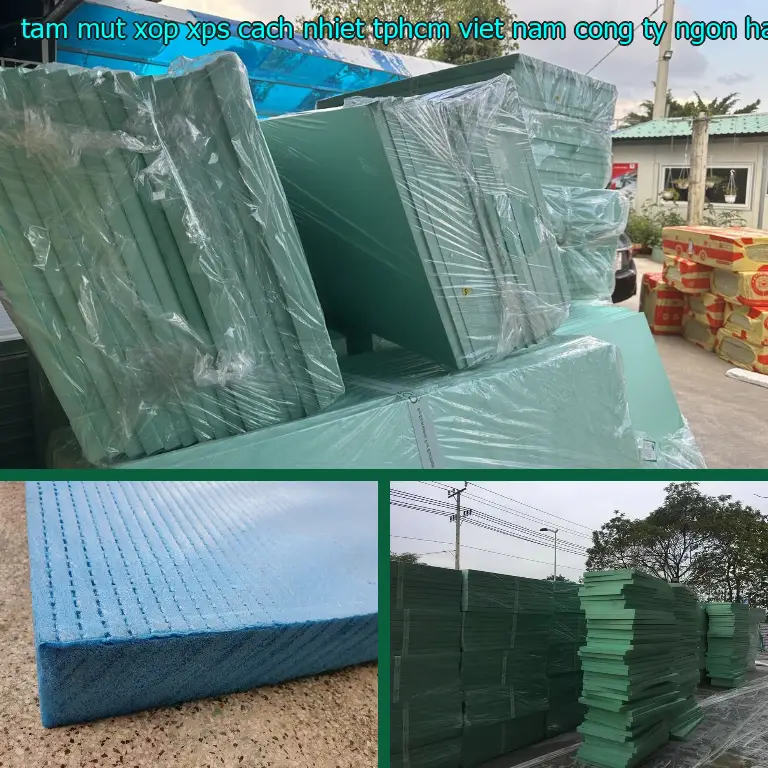 Nhà cung cấp tấm mút xốp XPS cách nhiệt TpHCM Việt Nam: Công ty Ngọn Hải Đăng Nhà cung cấp tấm mút xốp XPS cách nhiệt TpHCM Việt Nam: Công ty Ngọn Hải Đăng