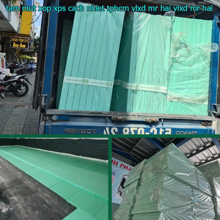Nhà cung cấp tấm mút xốp XPS cách nhiệt TpHCM VLXD Mr.HẢI: VLXD Mr.HẢI Nhà cung cấp tấm mút xốp XPS cách nhiệt TpHCM VLXD Mr.HẢI: VLXD Mr.HẢI