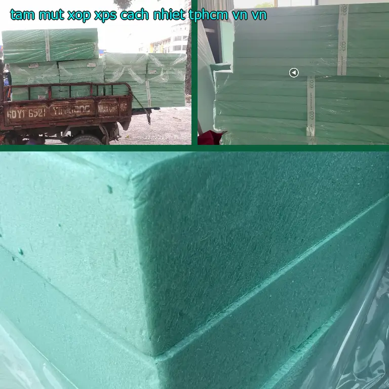Xuất xứ tấm mút xốp XPS cách nhiệt TpHCM VN: VN Xuất xứ tấm mút xốp XPS cách nhiệt TpHCM VN: VN