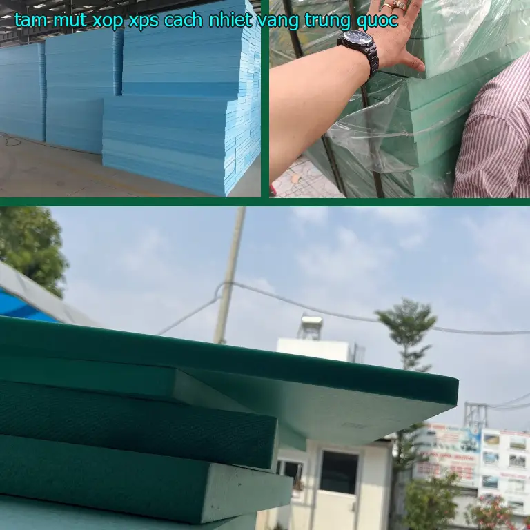 Xuất xứ tấm mút xốp XPS cách nhiệt Vàng: Trung Quốc Xuất xứ tấm mút xốp XPS cách nhiệt Vàng: Trung Quốc
