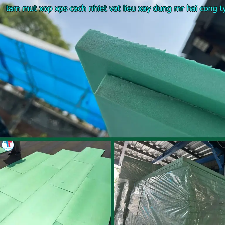 Nhà sản xuất tấm mút xốp XPS cách nhiệt Vật Liệu Xây Dựng Mr.HẢI: Công ty CP xây dựng và nội thất Remak Nhà sản xuất tấm mút xốp XPS cách nhiệt Vật Liệu Xây Dựng Mr.HẢI: Công ty CP xây dựng và nội thất Remak