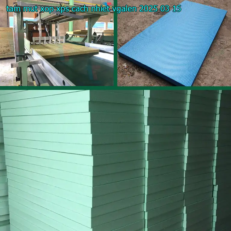 Ngày sản xuất tấm mút xốp XPS cách nhiệt VGALEN: 2025-03-15 Ngày sản xuất tấm mút xốp XPS cách nhiệt VGALEN: 2025-03-15