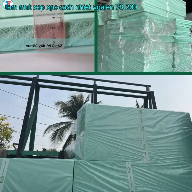 Đơn giá tấm mút xốp XPS cách nhiệt VGALEN: 78.200₫ Đơn giá tấm mút xốp XPS cách nhiệt VGALEN: 78.200₫