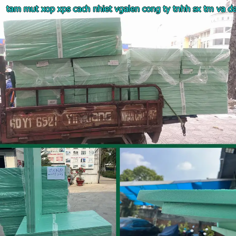 Nhà sản xuất tấm mút xốp XPS cách nhiệt VGALEN: Công ty TNHH SX TM và đầu tư Tiến Phong Nhà sản xuất tấm mút xốp XPS cách nhiệt VGALEN: Công ty TNHH SX TM và đầu tư Tiến Phong