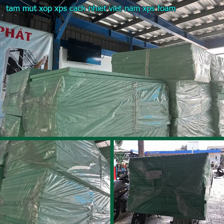 Danh mục tấm mút xốp XPS cách nhiệt Viet Nam: XPS Foam Danh mục tấm mút xốp XPS cách nhiệt Viet Nam: XPS Foam