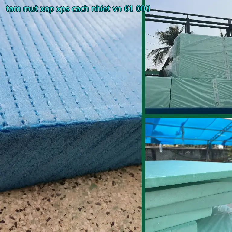 Giá tấm mút xốp XPS cách nhiệt VN: 61.000₫ Giá tấm mút xốp XPS cách nhiệt VN: 61.000₫