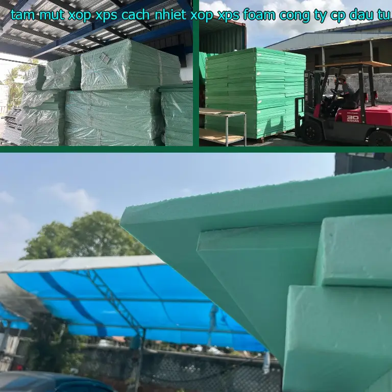 Nhà sản xuất tấm mút xốp XPS cách nhiệt Xốp XPS Foam: Công ty CP đầu tư và thương mại AK Việt Nam