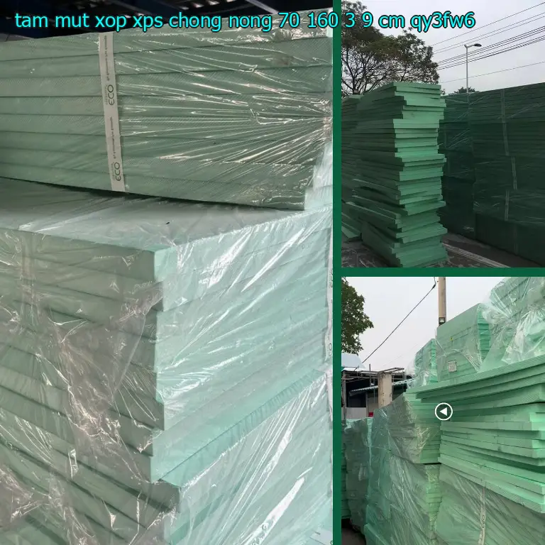Model tấm mút xốp XPS chống nóng 70*160*3.9 cm: QY3FW6 Model tấm mút xốp XPS chống nóng 70*160*3.9 cm: QY3FW6