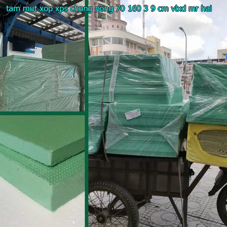 Nhà cung cấp tấm mút xốp XPS chống nóng 70*160*3.9 cm: VLXD Mr.HẢI Nhà cung cấp tấm mút xốp XPS chống nóng 70*160*3.9 cm: VLXD Mr.HẢI