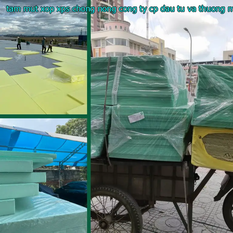 Tấm mút xốp XPS chống nóng Công ty CP đầu tư và thương mại AK Việt Nam