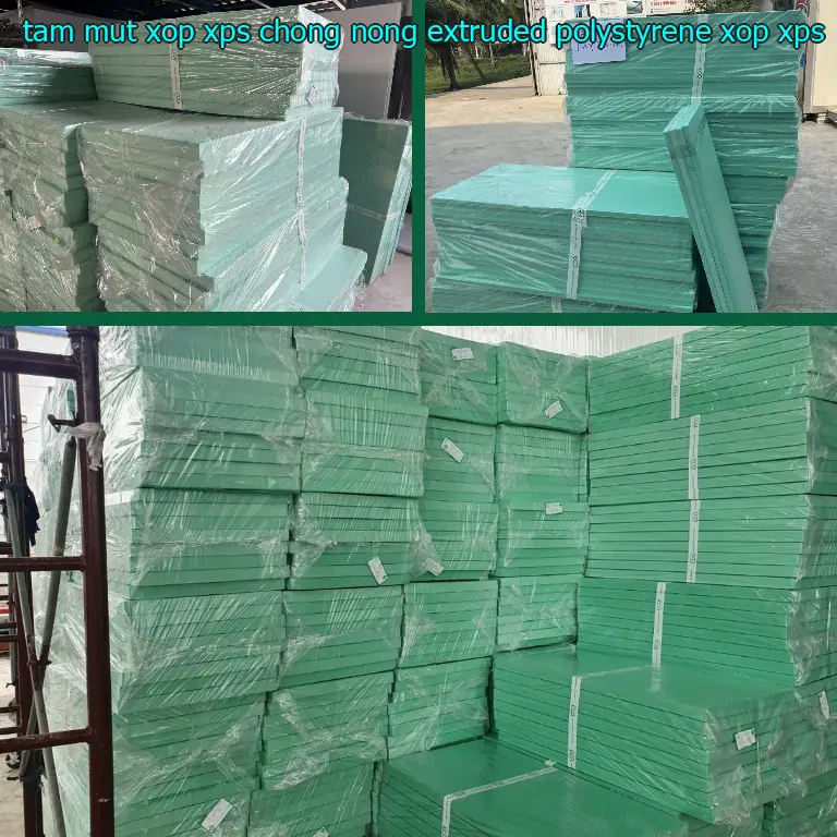 Danh mục tấm mút xốp XPS chống nóng Extruded Polystyrene: Xốp XPS Danh mục tấm mút xốp XPS chống nóng Extruded Polystyrene: Xốp XPS