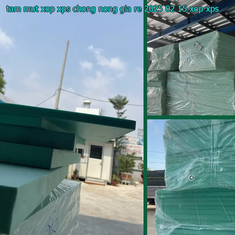 Danh mục tấm mút xốp XPS chống nóng giá rẻ 2025-02-15: Xốp XPS Danh mục tấm mút xốp XPS chống nóng giá rẻ 2025-02-15: Xốp XPS