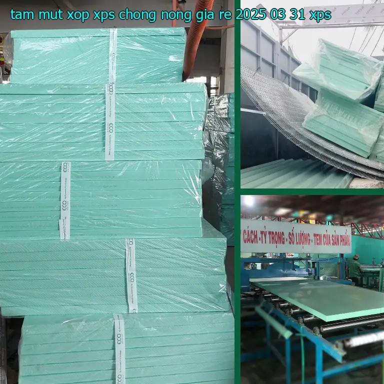 Chất liệu tấm mút xốp XPS chống nóng giá rẻ 2025-03-31: XPS