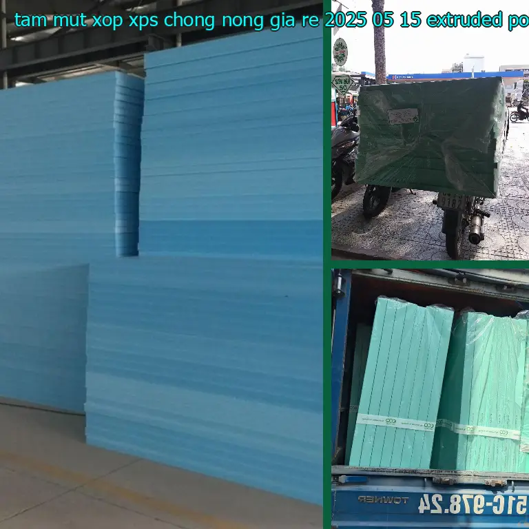 Chất liệu tấm mút xốp XPS chống nóng giá rẻ 2025-05-15: Extruded Polystyrene Foam Chất liệu tấm mút xốp XPS chống nóng giá rẻ 2025-05-15: Extruded Polystyrene Foam