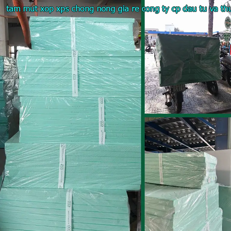 Tấm mút xốp XPS chống nóng giá rẻ Công ty CP đầu tư và thương mại AK Việt Nam
