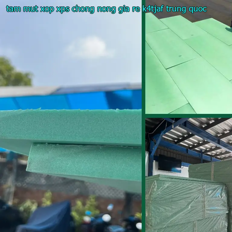 Xuất xứ tấm mút xốp XPS chống nóng giá rẻ K4TJAF: Trung Quốc