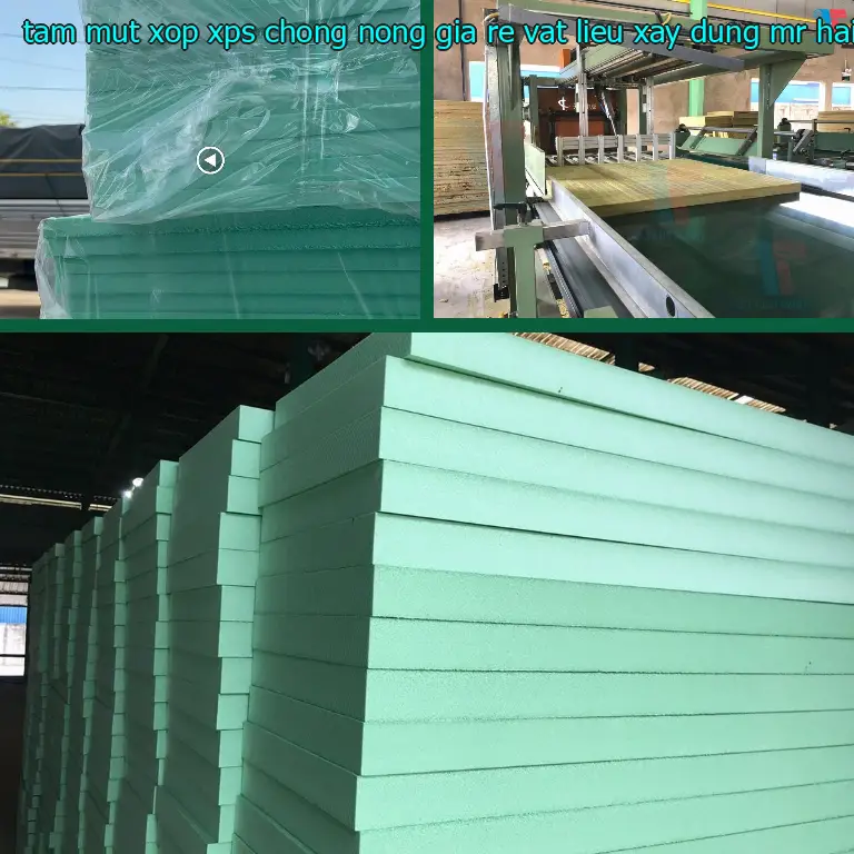 Xuất xứ tấm mút xốp XPS chống nóng giá rẻ Vật Liệu Xây Dựng Mr.HẢI: VN Xuất xứ tấm mút xốp XPS chống nóng giá rẻ Vật Liệu Xây Dựng Mr.HẢI: VN