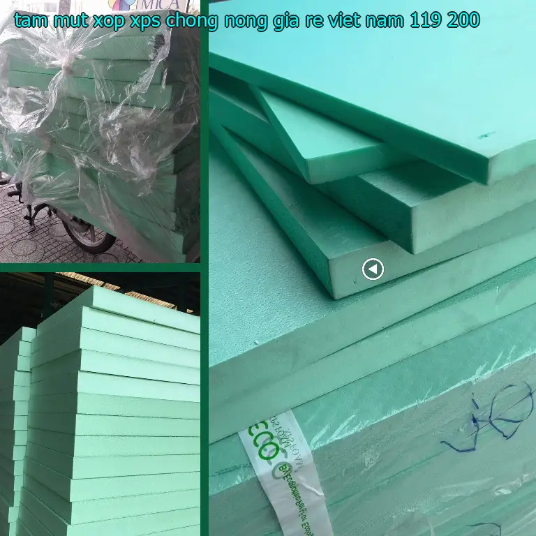 Đơn giá tấm mút xốp XPS chống nóng giá rẻ Việt Nam: 119.200₫ Đơn giá tấm mút xốp XPS chống nóng giá rẻ Việt Nam: 119.200₫