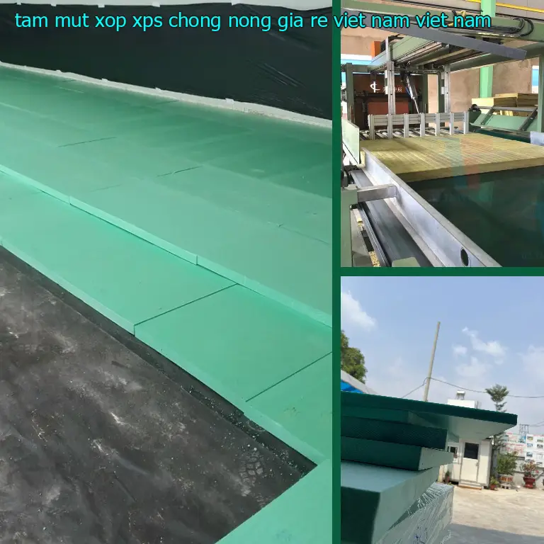 Xuất xứ tấm mút xốp XPS chống nóng giá rẻ Việt Nam: Việt Nam Xuất xứ tấm mút xốp XPS chống nóng giá rẻ Việt Nam: Việt Nam