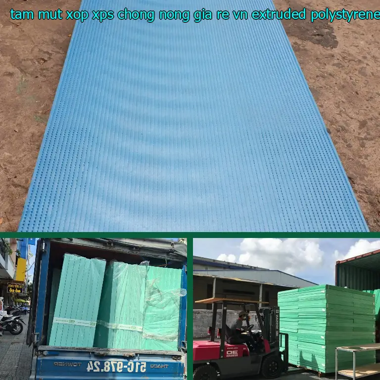 Chất liệu tấm mút xốp XPS chống nóng giá rẻ VN: Extruded Polystyrene Foam Chất liệu tấm mút xốp XPS chống nóng giá rẻ VN: Extruded Polystyrene Foam