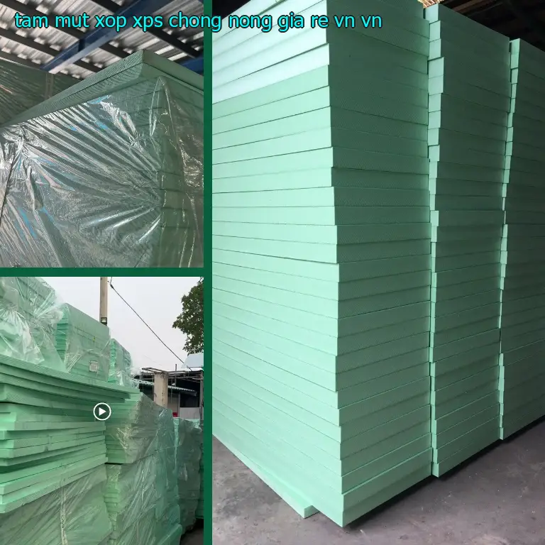 Xuất xứ tấm mút xốp XPS chống nóng giá rẻ VN: VN Xuất xứ tấm mút xốp XPS chống nóng giá rẻ VN: VN