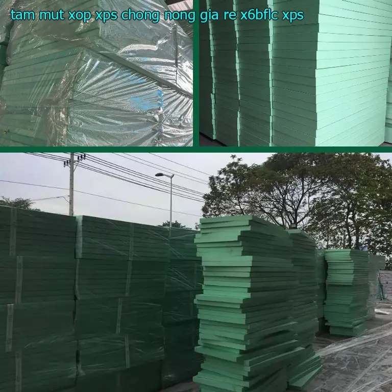 Chất liệu tấm mút xốp XPS chống nóng giá rẻ X6BFLC: XPS