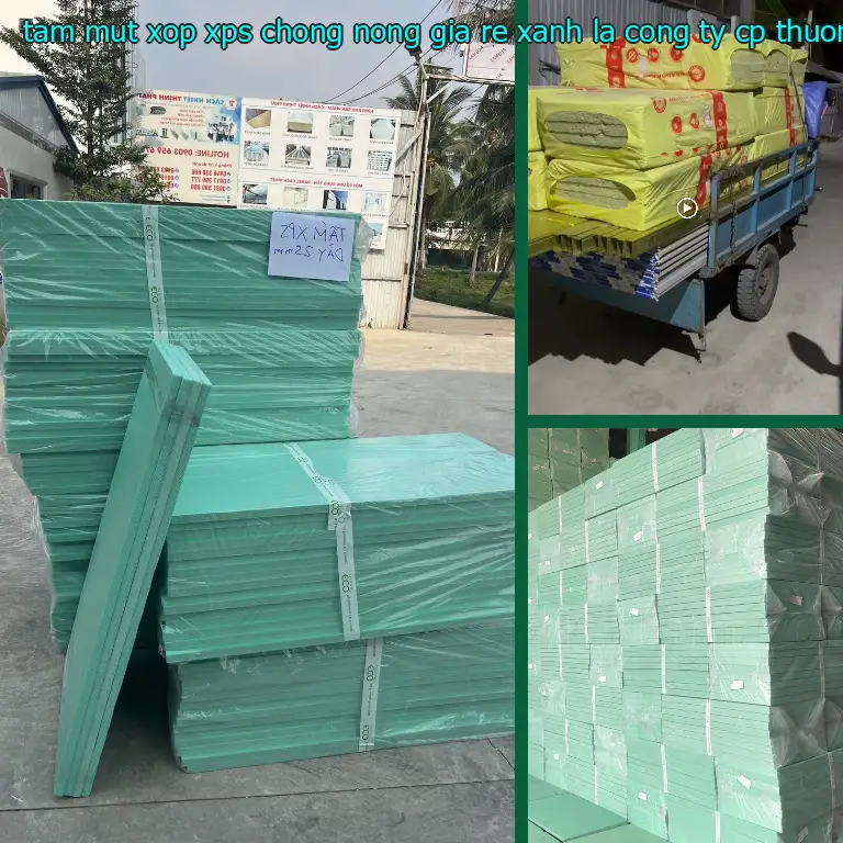 Nhà sản xuất tấm mút xốp XPS chống nóng giá rẻ Xanh lá: Công ty CP thương mại XNK Tân Phú Bình