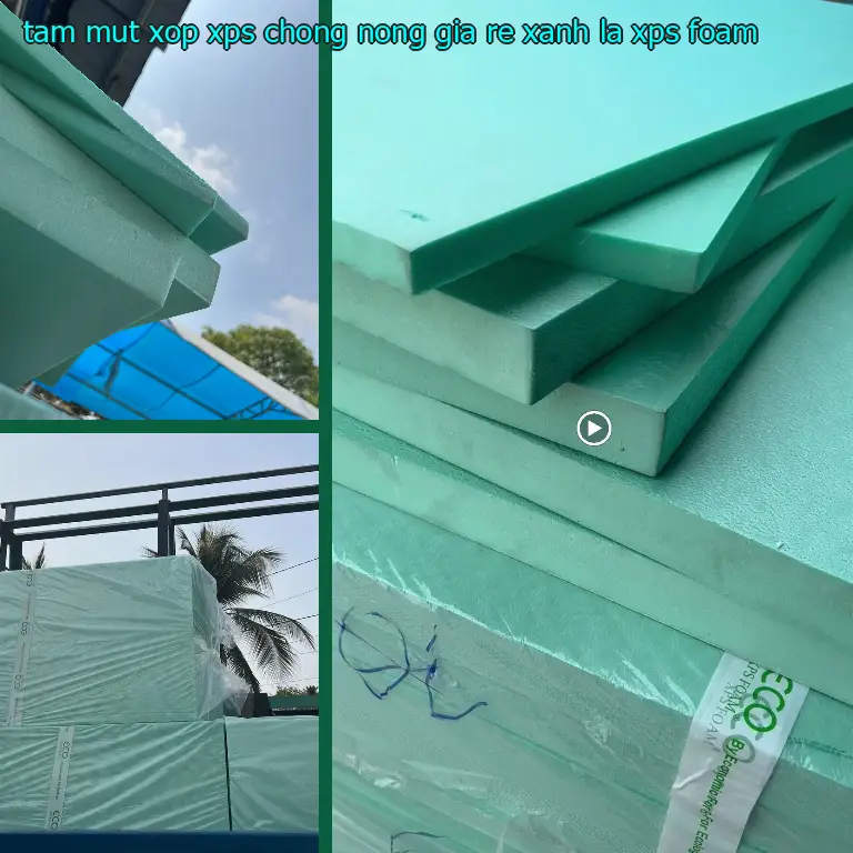 Danh mục tấm mút xốp XPS chống nóng giá rẻ Xanh lá: XPS Foam