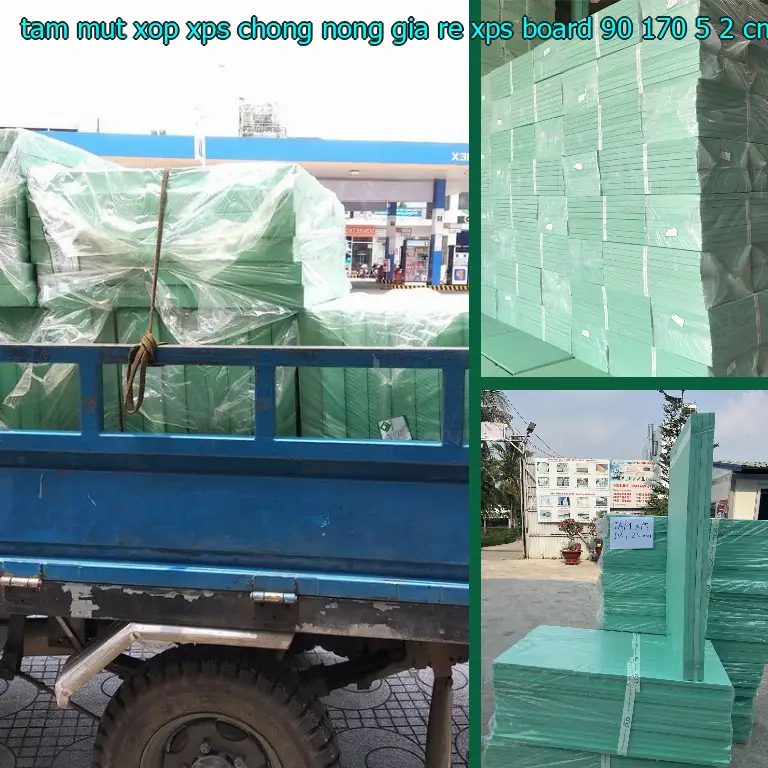 Kích thước tấm mút xốp XPS chống nóng giá rẻ XPS Board: 90*170*5.2 cm Kích thước tấm mút xốp XPS chống nóng giá rẻ XPS Board: 90*170*5.2 cm