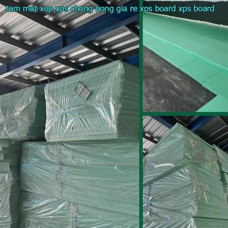 Danh mục tấm mút xốp XPS chống nóng giá rẻ XPS Board: XPS Board Danh mục tấm mút xốp XPS chống nóng giá rẻ XPS Board: XPS Board