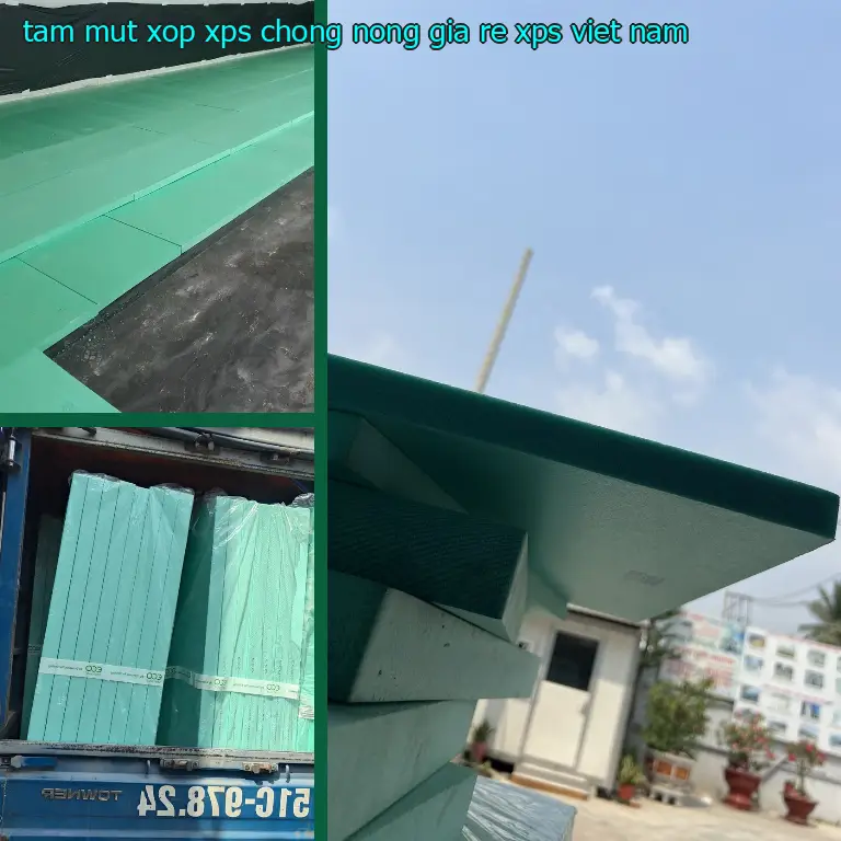 Xuất xứ tấm mút xốp XPS chống nóng giá rẻ XPS: Viet Nam Xuất xứ tấm mút xốp XPS chống nóng giá rẻ XPS: Viet Nam