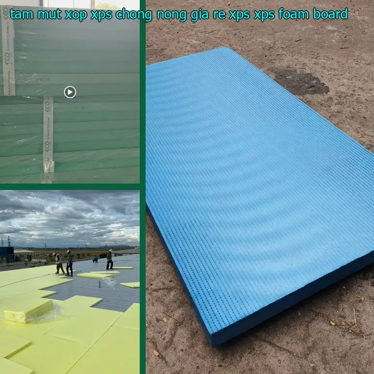 Danh mục tấm mút xốp XPS chống nóng giá rẻ XPS: XPS Foam Board Danh mục tấm mút xốp XPS chống nóng giá rẻ XPS: XPS Foam Board