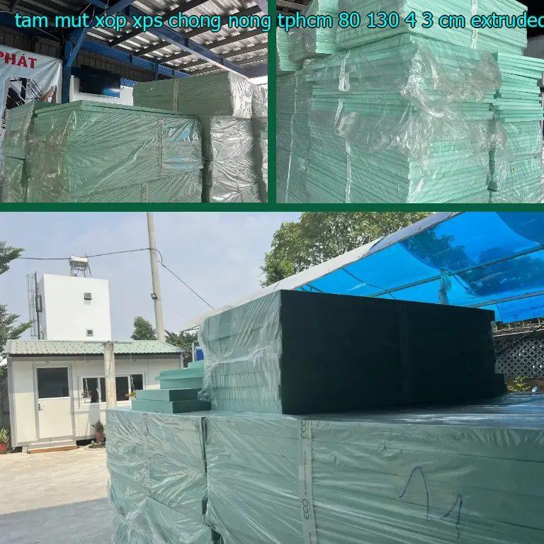 Chất liệu tấm mút xốp XPS chống nóng TpHCM 80*130*4.3 cm: Extruded Polystyrene Foam