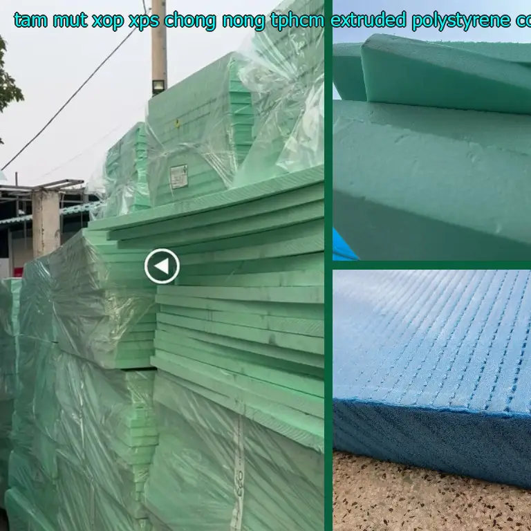 Nhà cung cấp tấm mút xốp XPS chống nóng TpHCM Extruded Polystyrene: Công ty Ngọn Hải Đăng