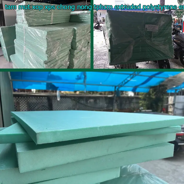 Chất liệu tấm mút xốp XPS chống nóng TpHCM Extruded Polystyrene: Extruded Polystyrene