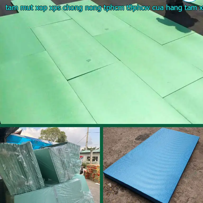 Nhà cung cấp tấm mút xốp XPS chống nóng TpHCM T9PHCW: Cửa hàng tấm xốp Mr.HẢI