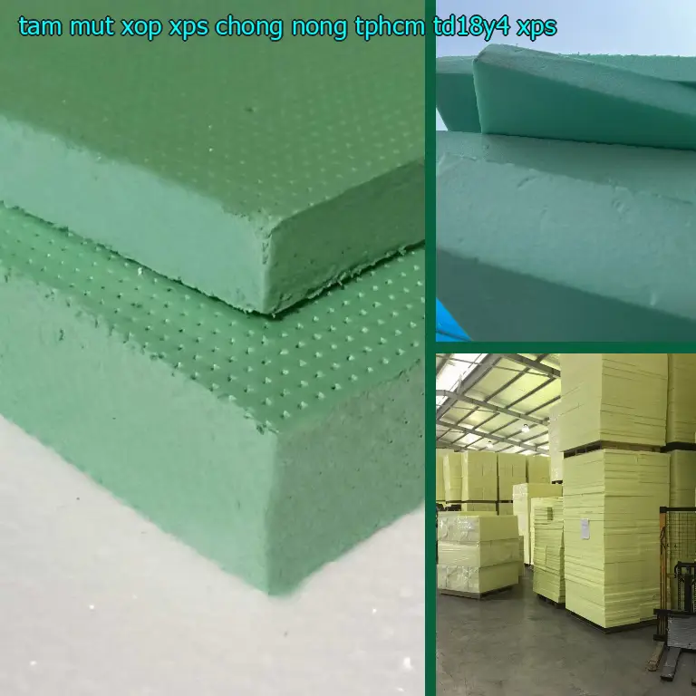 Chất liệu tấm mút xốp XPS chống nóng TpHCM TD18Y4: XPS