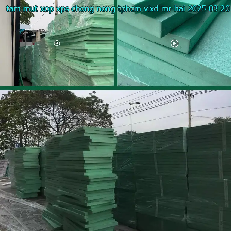 Ngày sản xuất tấm mút xốp XPS chống nóng TpHCM VLXD Mr.HẢI: 2025-03-20
