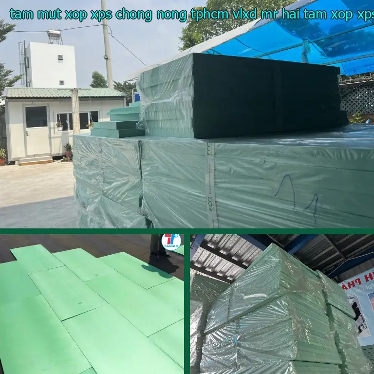 Nhà sản xuất tấm mút xốp XPS chống nóng TpHCM VLXD Mr.HẢI: Tấm xốp XPS DTL Việt Nam